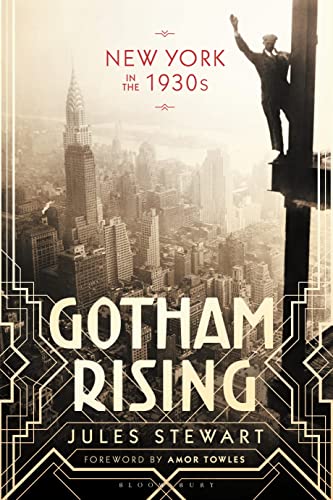 Jules Stewart - Gotham Rising : New York in the 1930s - Paperback image 1