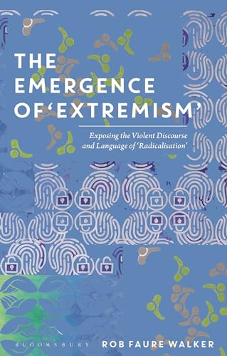 Dr Rob Faure Walker - Emergence of 'Extremism' : Exposing the image 1