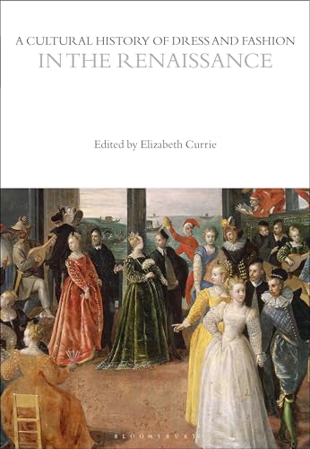 A Cultural History of Dress and Fashion in the Renaissance - Paperback