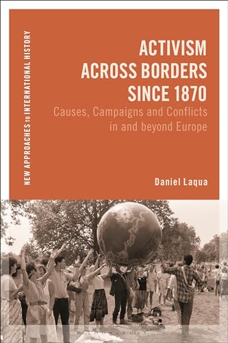 Daniel Laqua - Activism across Borders since 1870 : Causes, Campaigns image 1