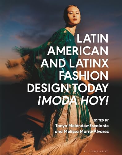 Latin American and Latinx Fashion Design Today - ¡Moda Hoy! - Hardbac image 1