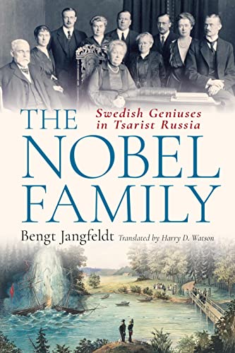 Bengt Jangfeldt - Nobel Family : Swedish Geniuses in Tsarist Russia - image 1