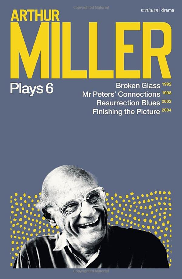 Arthur Miller - Plays 6 : Broken Glass; Mr Peters' Connections; Re image 1