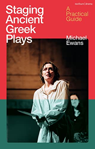 Michael Ewans - Staging Ancient Greek Plays : A Practical Guide - Pape image 1