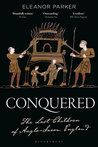 Eleanor Parker - Conquered : The Last Children of Anglo-Saxon England image 1
