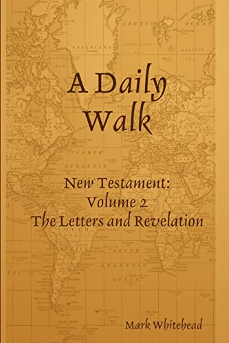 A Daily Walk: The Letters and Revelation