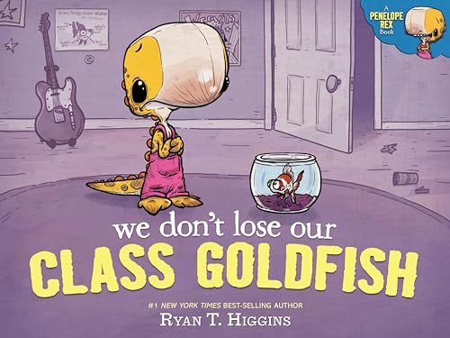 Ryan T. Higgins - We Don't Lose Our Class Goldfish : A Penelope Re image 1
