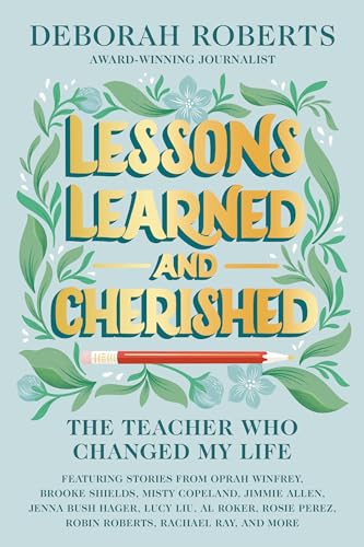 Deborah Roberts - Lessons Learned And Cherished : The Teacher Who Chan image 1
