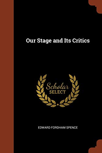 Our Stage and Its Critics