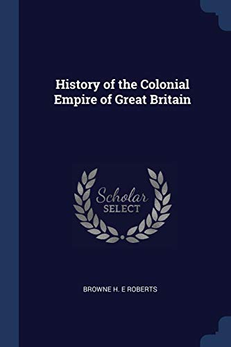 History of the Colonial Empire of Great Britain