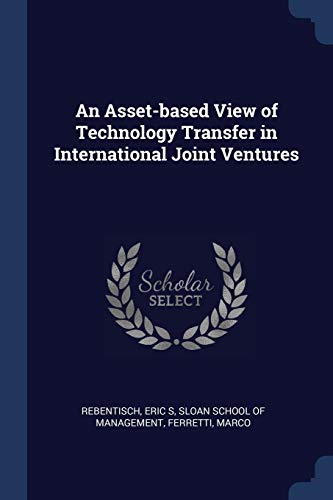 An Asset-based View of Technology Transfer in International Joint Ventures