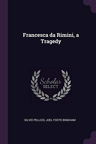 Francesca da Rimini, a Tragedy