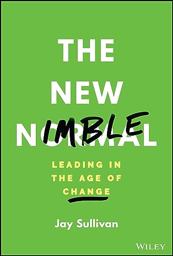 Jay Sullivan - New Nimble : Leading in the Age of Change - Hardback image 1