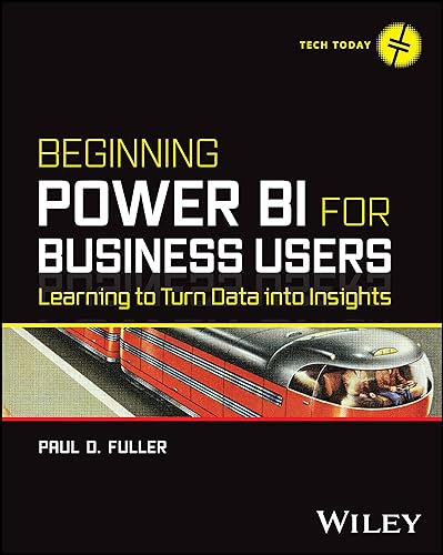 Paul D. Fuller - Beginning Power BI for Business Users : Learning to T image 1