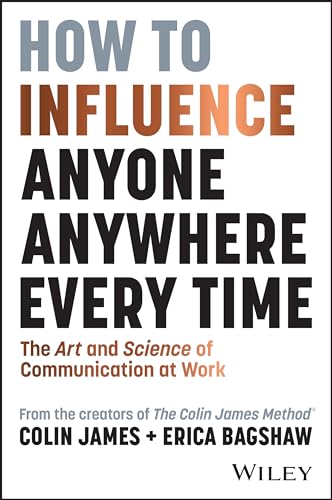 Erica Bagshaw - How to Influence Anyone, Anywhere, Every Time : The Ar image 1