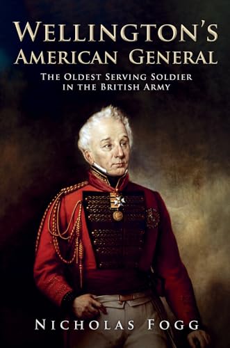 Nicholas Fogg - Wellington's American General : The Oldest Serving image 1