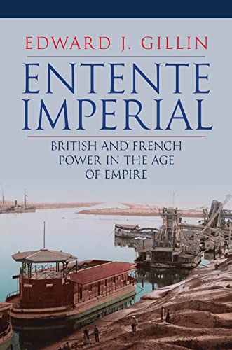 Edward J. Gillin - Entente Imperial : British and French Power in the image 1