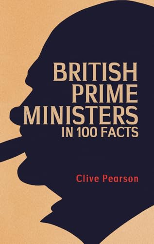 Clive Pearson - British Prime Ministers in 100 Facts - Paperback image 1