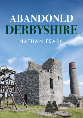 Nathan Fearn - Abandoned Derbyshire - Paperback image 1