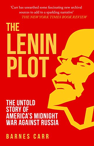 Barnes Carr - Lenin Plot : The Untold Story of America's Midnight image 1