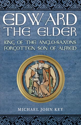 Michael John Key - Edward the Elder : King of the Anglo-Saxons, Forgot image 1