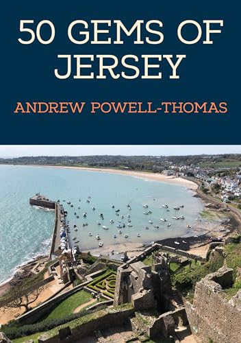 Andrew Powell-Thomas - 50 Gems of Jersey : The History & Heritage of t image 1