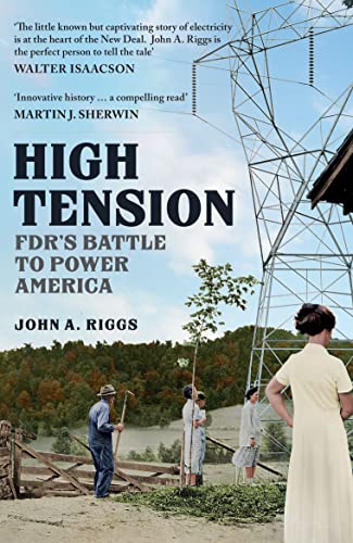 John A. Riggs - High Tension : FDR's Battle to Power America - Pap image 1