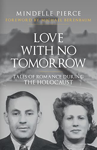 Dr Michael Berenbaum - Love with No Tomorrow : Tales of Romance During image 1