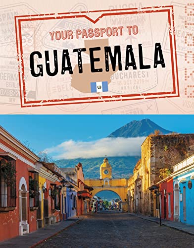 Nancy Dickmann - Your Passport to Guatemala - Hardback image 1