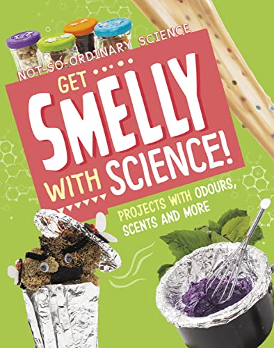 Elsie Olson - Get Smelly with Science! : Projects with Odours, Scents image 1