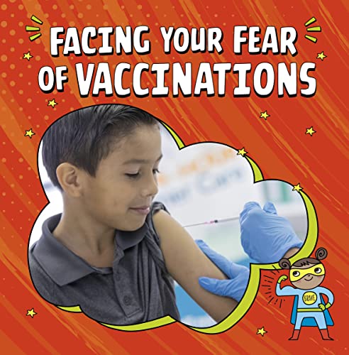 Heather E. Schwartz - Facing Your Fear of Vaccinations - Hardback image 1