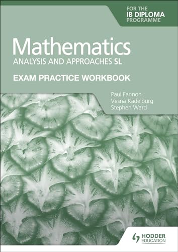 Stephen Ward - Exam Practice Workbook for Mathematics for the IB Diplo image 1