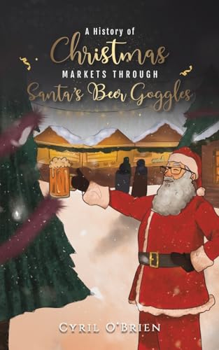 Cyril O'Brien - A History of Christmas Markets through Santa’s B image 1