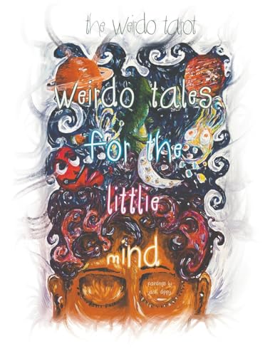 Weirdo Tarot - Weirdo Tales for the Littlie Mind : A collection of sto image 1