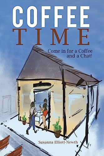 Susanna Elliott-Newt - Coffee Time : Come in for a Coffee and a Chat! image 1