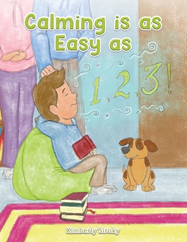 Kimberly Siroky - Calming Is as Easy as 1, 2, 3! - Paperback image 1