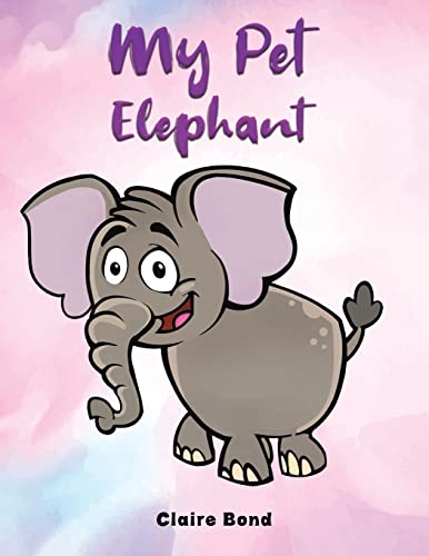 Claire Bond - My Pet Elephant - Paperback image 1