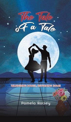 Pamela Ratsey - Tale of a Tale : Wandering Bones, Returning Home - Har image 1