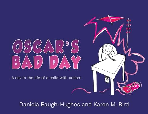 Karen M. Bird - Oscar's Bad Day : A day in the life of a child wit image 1