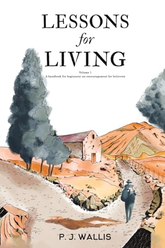 P.J. Wallis - Lessons for Living : Volume 1 – A handbook for beginne image 1