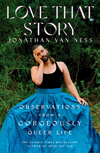 Jonathan Van Ness - Love That Story : Observations from a Gorgeously Q image 1