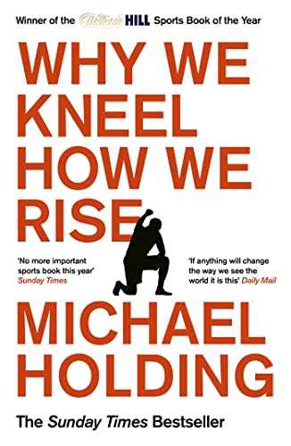 Michael Holding - Why We Kneel How We Rise : WINNER OF THE WILLIAM HIL image 1