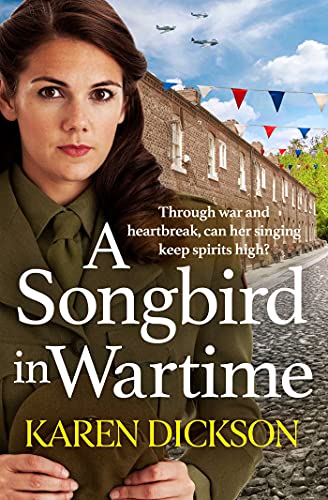 Karen Dickson - A Songbird in Wartime - Hardback image 1
