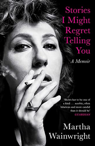 Martha Wainwright - Stories I Might Regret Telling You - Paperback image 1