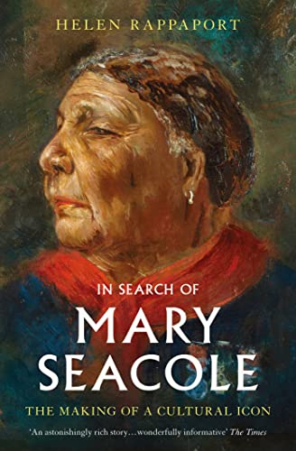 Helen Rappaport - In Search of Mary Seacole : The Making of a Cultural image 1