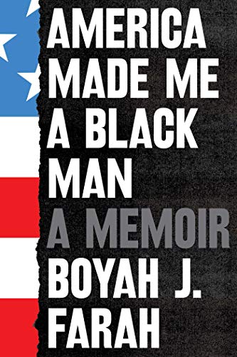 Boyah J Farah - America Made Me a Black Man - Hardback image 1