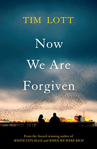 Tim Lott - Now We Are Forgiven - Hardback image 1