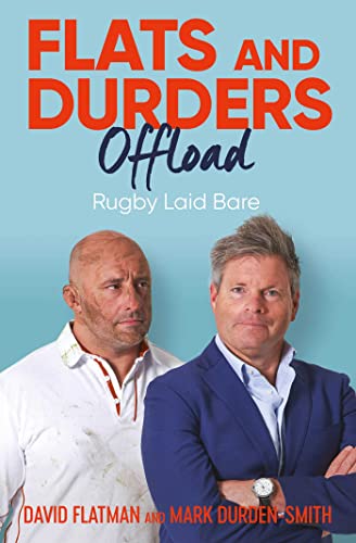 Mark Durden-Smith - Flats and Durders Offload : Rugby Laid Bare - Pape image 1
