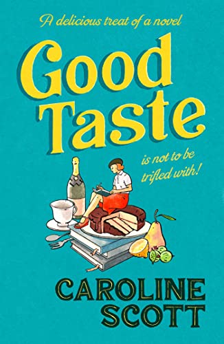 Caroline Scott - Good Taste - Hardback image 1