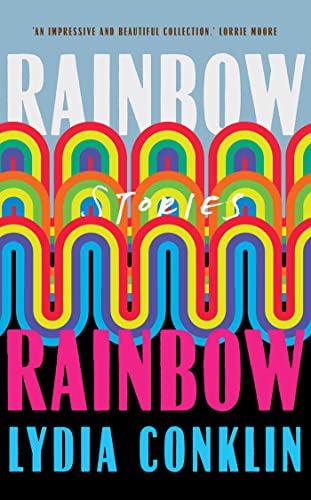 Lydia Conklin - Rainbow Rainbow - Hardback image 1